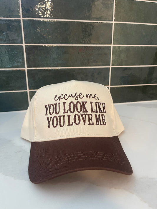 You Look Like You Love Me Hat